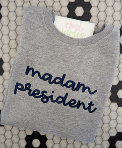 Madam President Sweatshirt